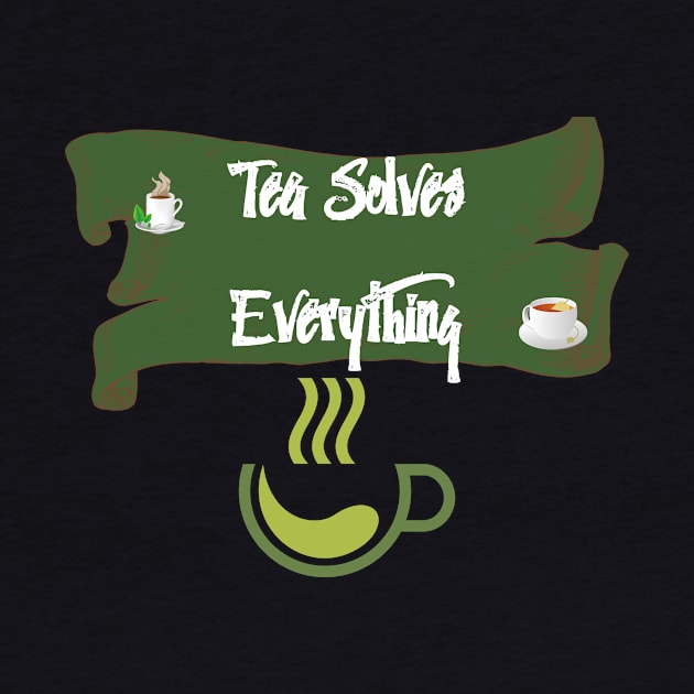 Tea Solves Everything by olaviv